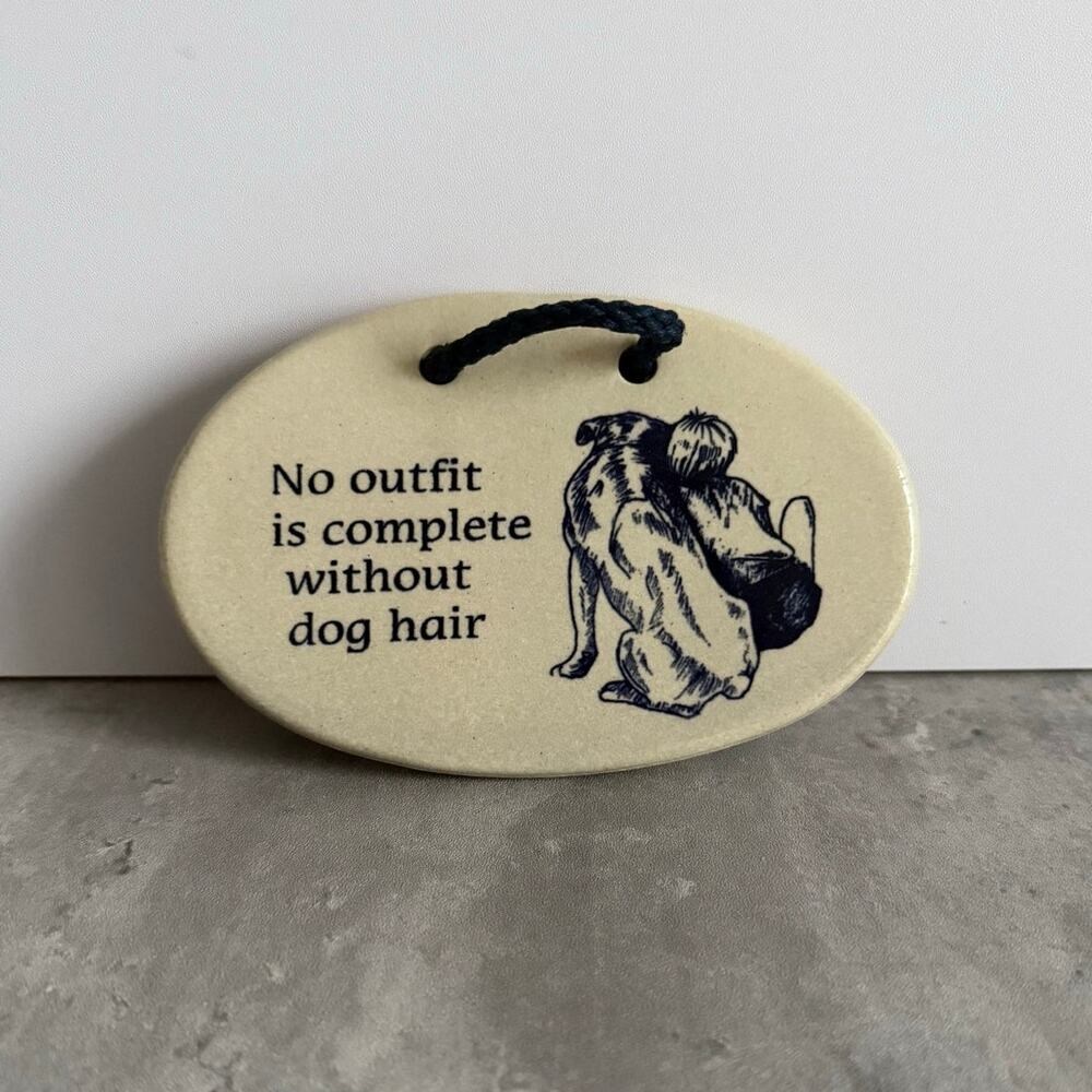 Handmade Ceramic Wall Plaque Dog & Child No Outfit Is Complete Without Dog Hair